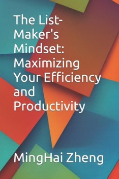 Paperback The List-Maker's Mindset: Maximizing Your Efficiency and Productivity Book