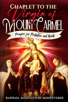 Paperback Chaplet to the Virgin of Mount Carmel: Prayers for Protection and Needs Book