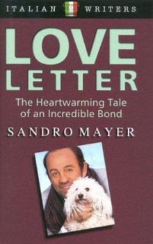Hardcover Love Letter : The Heartwarming Tale of an Incredible Bond Book