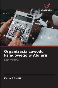 Paperback Organizacja zawodu księgowego w Algierii [Polish] Book