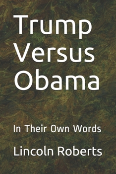 Paperback Trump Versus Obama: In Their Own Words Book