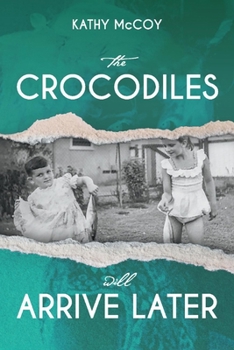 Paperback The Crocodiles Will Arrive Later Book