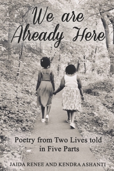 Paperback We Are Already Here: Poetry from Two Lives told in Five Parts Book