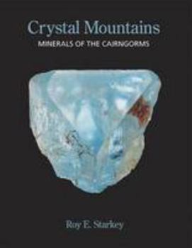 Paperback Crystal Mountains: Minerals of the Cairngorms Book