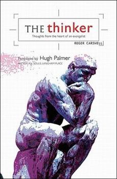 Paperback The Thinker: Thoughts from the Heart of an Evangelist Book