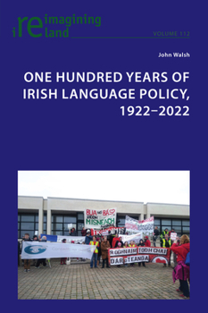 Paperback One Hundred Years of Irish Language Policy, 1922-2022 Book