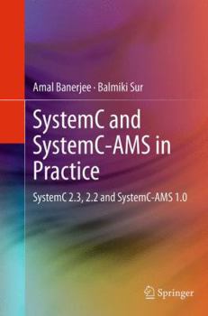 Paperback Systemc and Systemc-Ams in Practice: Systemc 2.3, 2.2 and Systemc-Ams 1.0 Book