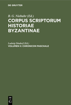 Hardcover Corpus Scriptorum Historiae Byzantinae. Chronicon Paschale. Volumen II [Latin] Book