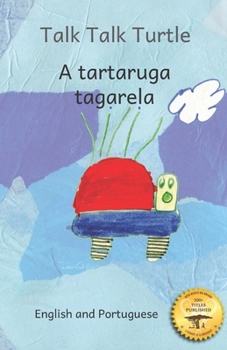 Paperback Talk Talk Turtle: The Rise And Fall of a Curious Turtle in Portuguese and English Book
