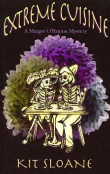 Extreme Cuisine - Book #5 of the Margot O'Banion Mysteries