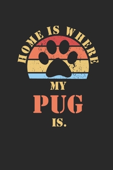 PUG: Notebook | Daily Diary | Cute Dogs Quote | 6 X 9 Inch A5| Funny Pets Doodle Book Dog Owner | 110 Lined Pages | College Ruled Paper For Writing, Notes, Doodling and Tracking | Dog Mom Dad Gift