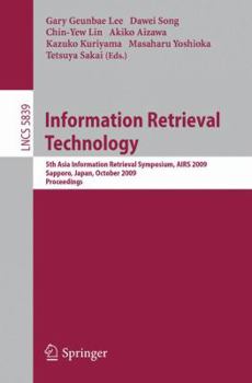 Paperback Information Retrieval Technology: 5th Asia Information Retrieval Symposium, AIRS 2009, Sapporo, Japan, October 21-23, 2009, Proceedings Book