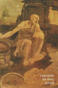 Paperback Leonardo da Vinci Schrift: St. Jerome in de Wildernis Ideaal Voor School, Studie, Recepten of Wachtwoorden Stijlvol Notitieboek voor Aantekeninge [Dutch] Book