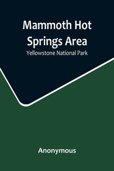 Paperback Mammoth Hot Springs Area: Yellowstone National Park Book