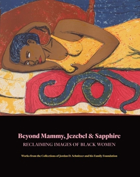 Hardcover Beyond Mammy, Jezebel & Sapphire: Reclaiming Images of Black Women Book