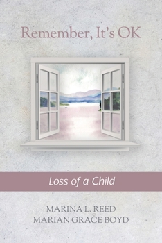 Paperback Remember, It's Ok: Loss of a Child Book