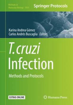 T. Cruzi Infection: Methods and Protocols - Book #1955 of the Methods in Molecular Biology