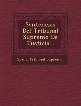Paperback Sentencias del Tribunal Supremo de Justicia... [Spanish] Book
