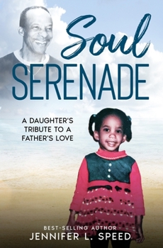 Paperback Soul Serenade: A Daughter's Tribute to a Father's Love Book