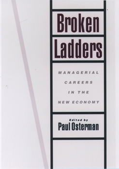 Hardcover Broken Ladders: Managerial Careers in the New Economy Book