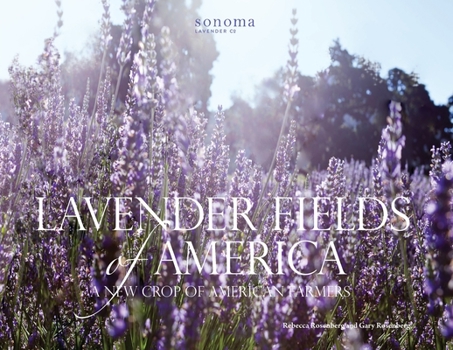 Paperback Lavender Fields of America: A New Crop of American Farmers Book