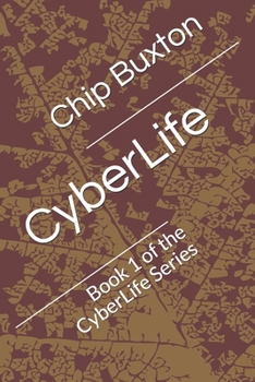 Paperback CyberLife: Book 1 of the CyberLife Series Book