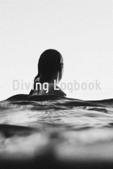 Paperback Diving Logbook: HUGE Logbook for 100 DIVES! Scuba Diving Logbook, Diving Journal for Logging Dives, Diver's Notebook, 6 x 9 inch Book