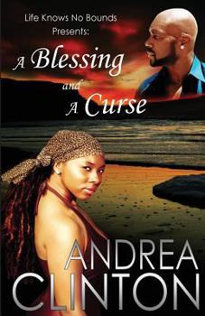 Paperback A Blessing and a Curse (Life Knows No Bounds, Volume I) Book