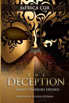 Paperback The Deception: Satan's Strategies Exposed Book
