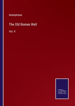 Paperback The Old Roman Well: Vol. II Book