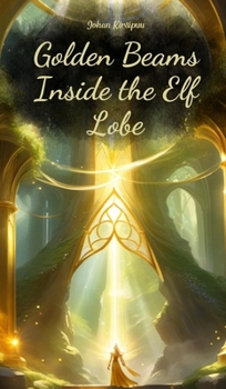 Golden Beams Inside the Elf Lobe