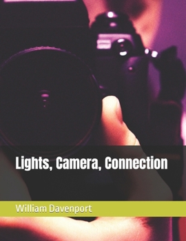 Lights, Camera, Connection B0CF475YM4 Book Cover