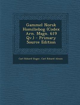 Paperback Gammel Norsk Homiliebog (Codex Arn. Magn. 619 QV.) - Primary Source Edition [Danish] Book