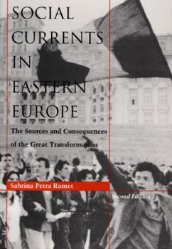 Paperback Social Currents in Eastern Europe: The Sources and Consequences of the Great Transformation Book