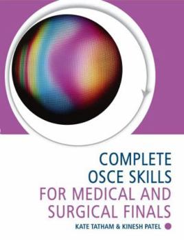 Paperback Complete OSCE Skills for Medical and Surgical Finals Book