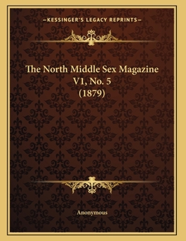 Paperback The North Middle Sex Magazine V1, No. 5 (1879) Book