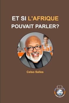 Paperback ET SI L'AFRIQUE POUVAIT PARLER? - Celso Salles: Collection Afrique [French] Book