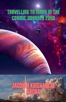 Paperback Travelling to Mars in the Cosmic Odyssey 2050 Book