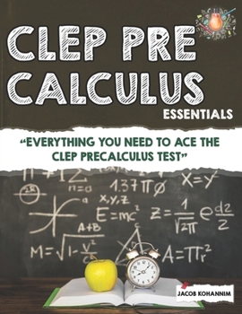 Paperback CLEP Pre-Calculus Essentials: "Everything You Need to Ace the CLEP Precalculus Test" Book