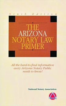 Paperback The Arizona Notary Law Primer 2010 Book