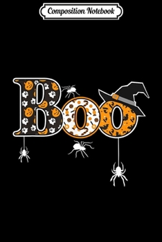 Composition Notebook: Boo With Spiders And Witch Hat Halloween  Journal/Notebook Blank Lined Ruled 6x9 100 Pages