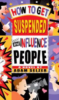 Mass Market Paperback How to Get Suspended and Influence People Book