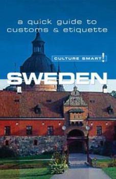 Paperback Culture Smart! Sweden : A Quick Guide to Culture and Etiquette Book