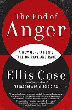 Hardcover The End of Anger: A New Generation's Take on Race and Rage Book