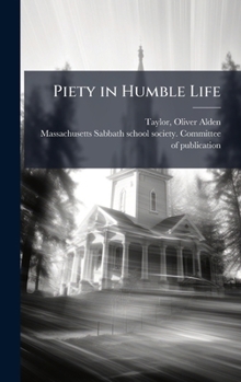 Hardcover Piety in Humble Life Book