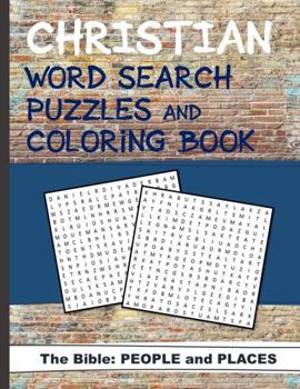 Christian Word Search Puzzles and Coloring Book : The Bible - People and Places