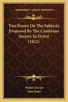 Paperback Two Essays On The Subjects Proposed By The Cambrian Society In Dyfed (1822) Book