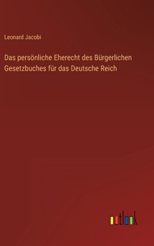 Hardcover Das persönliche Eherecht des Bürgerlichen Gesetzbuches für das Deutsche Reich [German] Book