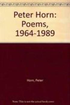 Paperback Peter Horn: Poems, 1964-1989 Book
