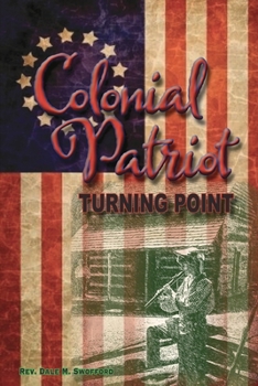 Colonial Patriot Turning Point